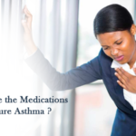 What Are the Medications to Cure Asthma?